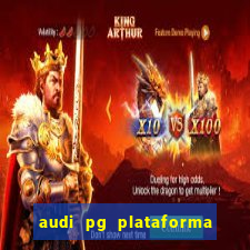 audi pg plataforma de jogos